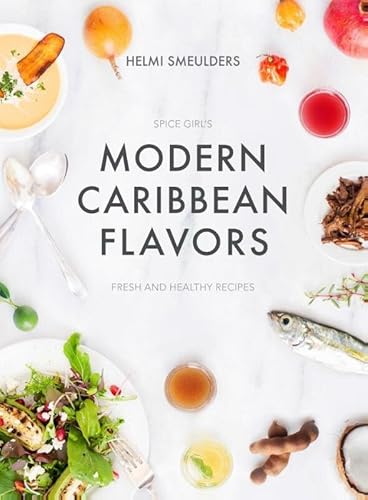 Modern Caribbean Flavors: fresh & healthy recipes