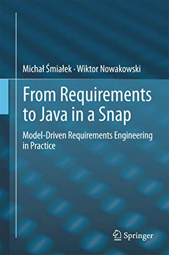 From Requirements to Java in a Snap: Model-Driven Requirements Engineering in Practice