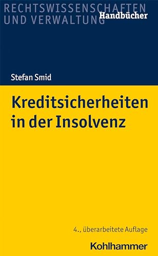 Kreditsicherheiten in der Insolvenz (Recht und Verwaltung) von Kohlhammer W.