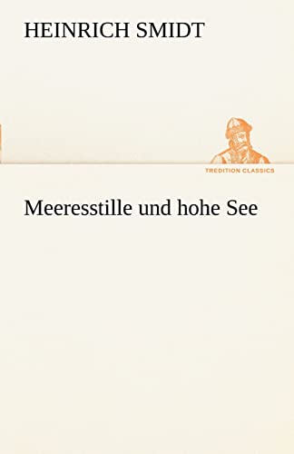 Meeresstille und hohe See (TREDITION CLASSICS) von tredition