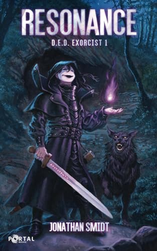Resonance: D.E.D. Exorcist, Book One - A LitRPG Adventure