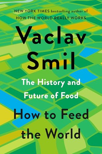 How to Feed the World: The History and Future of Food von Viking Drill & Tool