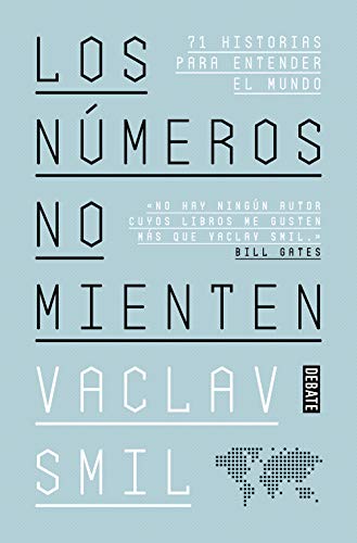 Los números no mienten: 71 historias para entender el mundo (Ciencia y Tecnología)