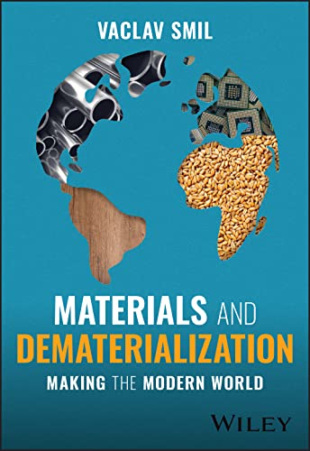 Materials and Dematerialization: Making the Modern World von Wiley