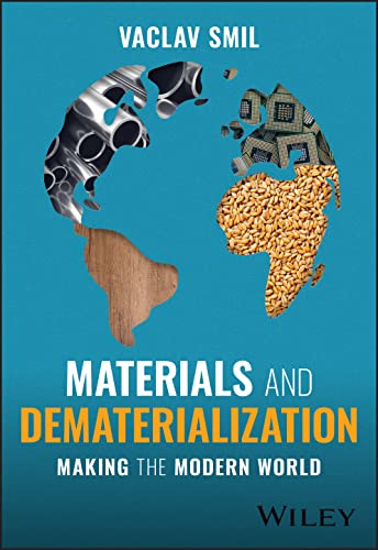 Materials and Dematerialization: Making the Modern World Materials and Dematerialization: Making the Modern World von Wiley