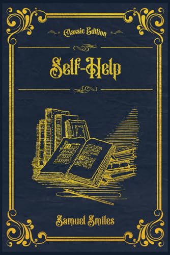 Self-Help: (Annotated) von Independently published