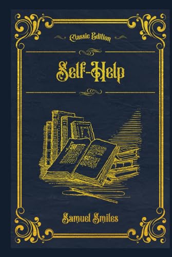 Self-Help: (Annotated) von Independently published