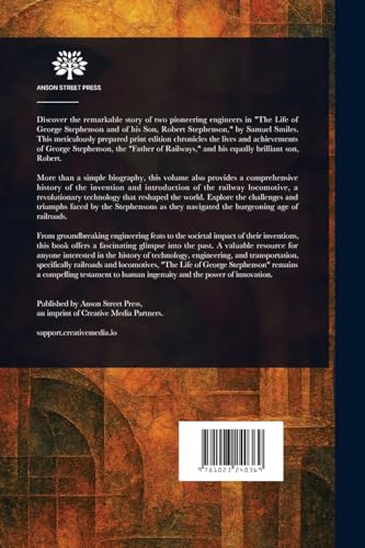 The Life of George Stephenson and of His Son Robert Stephenson The Life of George Stephenson and of His Son Robert Stephenson von Anson Street Press