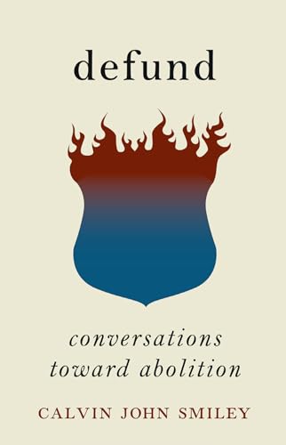 Defund: Conversations Toward Abolition
