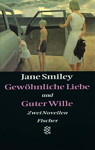 Gewöhnliche Liebe und Guter Wille: Zwei Novellen (Fischer Taschenbücher)