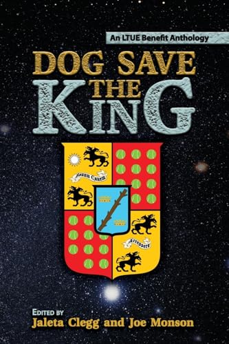 Dog Save the King (Ltue Benefit Anthologies, Band 7) von Hemelein Publications