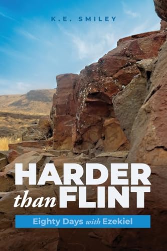 Harder than Flint: Eighty Days with Ezekiel von Lucid Books