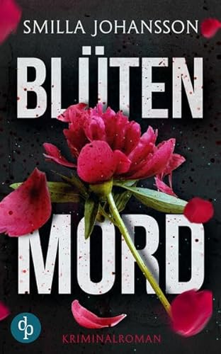 Blütenmord: Kriminalroman
