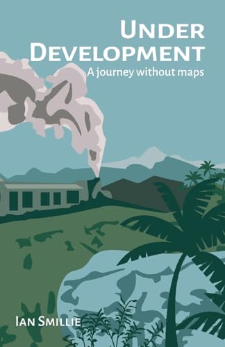 Under Development: A Journey Without Maps Under Development: A Journey Without Maps