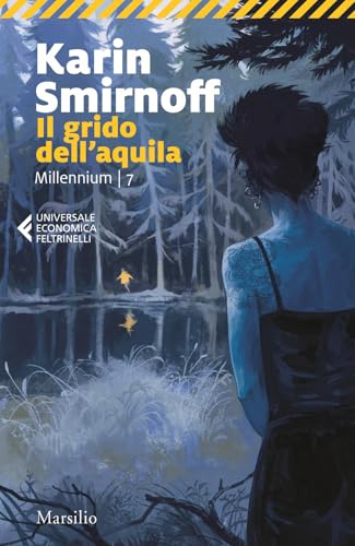 Il grido dell'aquila. Millennium (Vol. 7) (Universale economica Feltrinelli) von Marsilio