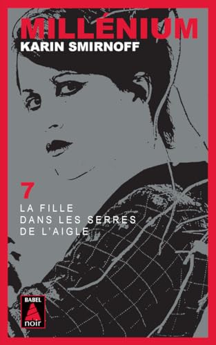 Millénium 7 - La Fille dans les serres de l'aigle von ACTES SUD