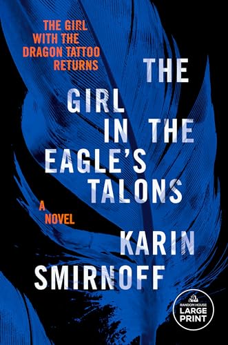 The Girl in the Eagle's Talons: A Lisbeth Salander Novel (Girl With the Dragon Tattoo, 7) von Random House Large Print Publishing