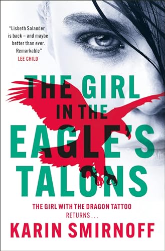The Girl in the Eagle's Talons: The New Girl with the Dragon Tattoo Thriller von Quercus Publishing Plc