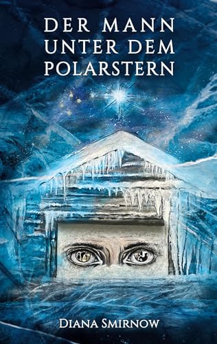 Der Mann unter dem Polarstern Der Mann unter dem Polarstern