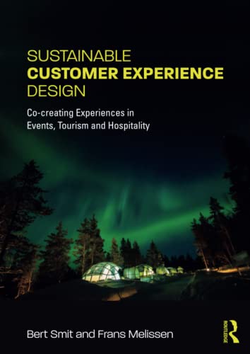 Sustainable Customer Experience Design: Co-creating Experiences in Events, Tourism and Hospitality