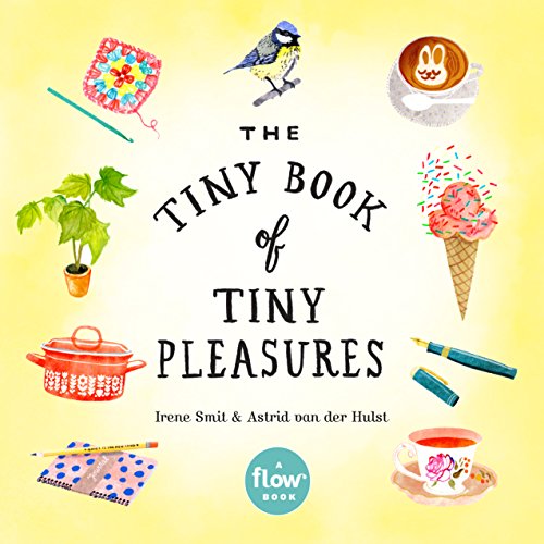 Tiny Book of Tiny Pleasures, The: 1 (Flow)