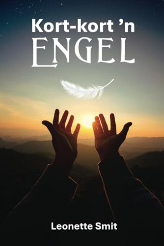 Kort-kort 'n Engel Kort-kort 'n Engel von Self-published