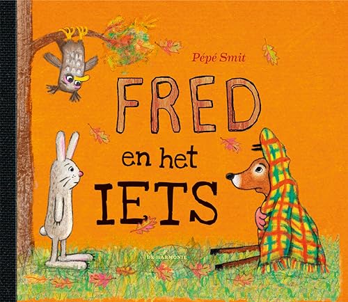 Fred en het IETS von Uitgeverij De Harmonie