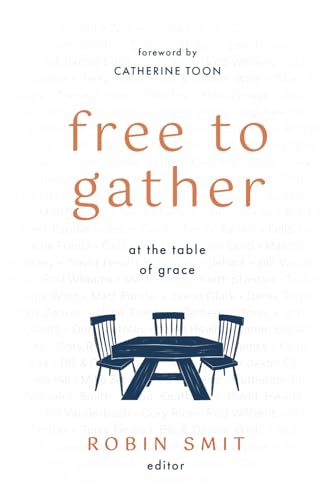 Free to Gather: At the Table of Grace von Independently published