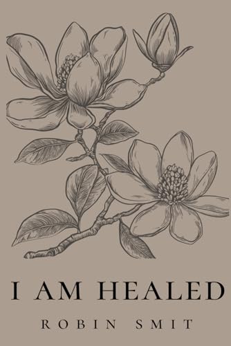 I AM HEALED von Independently published