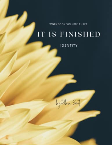 IT IS FINISHED Workbook: Volume 3: Identity (IT IS FINISHED Workbooks, Band 3) von Independently published