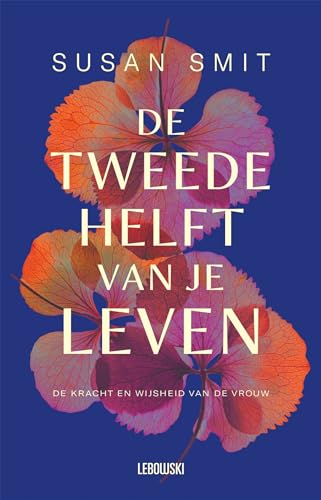De tweede helft van je leven: de kracht en wijsheid van de vrouw von Lebowski