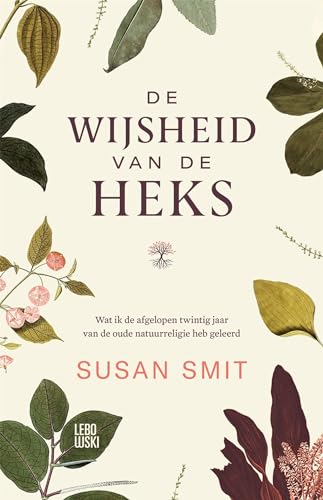 De wijsheid van de heks: wat ik de afgelopen twintig jaar van de oude natuurreligie heb geleerd De wijsheid van de heks: wat ik de afgelopen twintig jaar van de oude natuurreligie heb geleerd von Lebowski