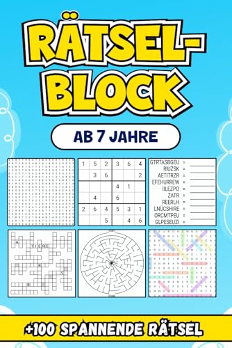 Rätselblock Ab 7 Jahre: Über 100 spannende Rätsel zur Förderung von Kreativität und Denkfähigkeiten.