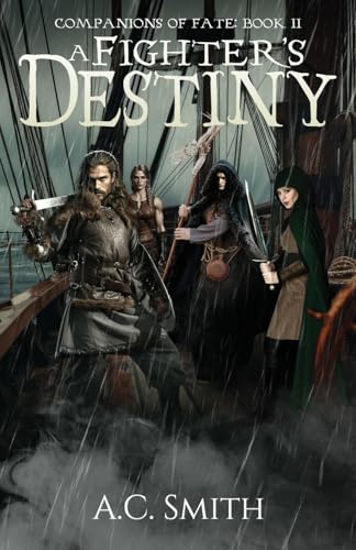 A Fighter's Destiny: Companions of Fate Book II von Atmosphere Press