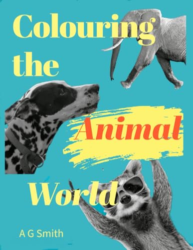 Colouring the animal world von Independently published