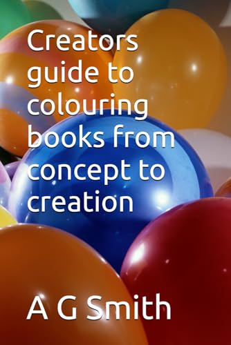 Creators guide to colouring books from concept to creation von Independently published