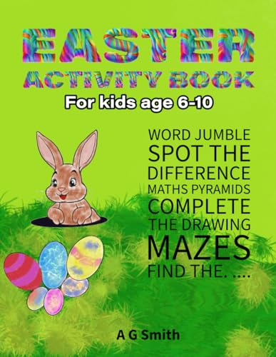 Easter activity book for kids age 6-10: Word jumble , spot the difference , maths pyramids , complete the drawing, mazes and find the…. von Independently published