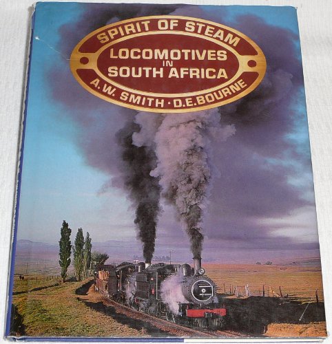 Spirit of Steam: Locomotives in South Africa