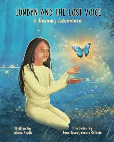 LONDYN AND THE LOST VOICE: A Dreamy Adventure von Independently published