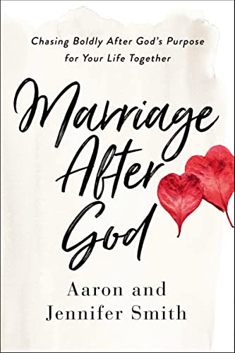 Marriage After God: Chasing Boldly After God’s Purpose for Your Life Together von Zondervan