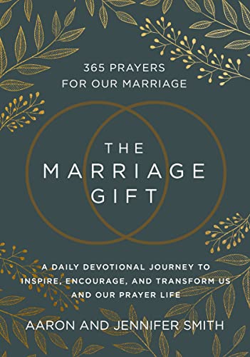 The Marriage Gift: 365 Prayers for Our Marriage - A Daily Devotional Journey to Inspire, Encourage, and Transform Us and Our Prayer Life von Zondervan