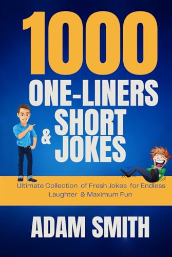1000 One-Liners and Short Jokes: Ultimate Collection of Fresh Jokes for Endless Laughter & Maximum Fun 1000 One-Liners and Short Jokes: Ultimate Collection of Fresh Jokes for Endless Laughter & Maximum Fun von Independently published