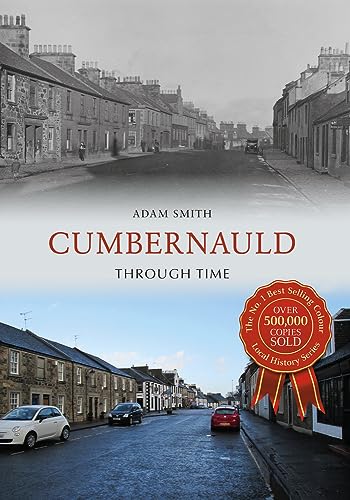Cumbernauld Through Time Cumbernauld Through Time