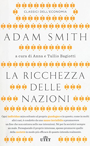 La Ricchezza Delle Nazioni (Classici dell'economia) von UTET