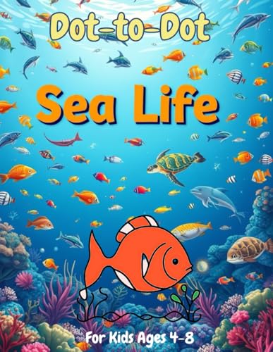 The Sea Life: A Dot-to-Dot Book for Kids: Connect the Dots Fun with Ocean Creatures, Marine Animals, and Underwater Adventures The Sea Life: A Dot-to-Dot Book for Kids: Connect the Dots Fun with Ocean Creatures, Marine Animals, and Underwater Adventures von Independently published
