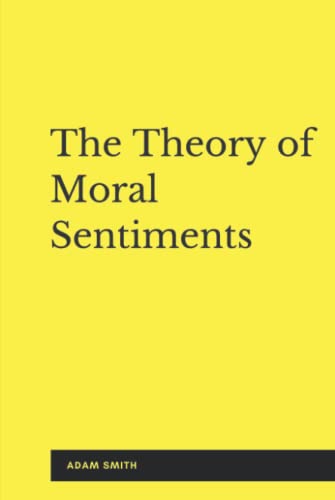 The Theory of Moral Sentiments (Illustrated)