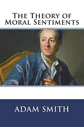 The Theory of Moral Sentiments von CreateSpace Independent Publishing Platform