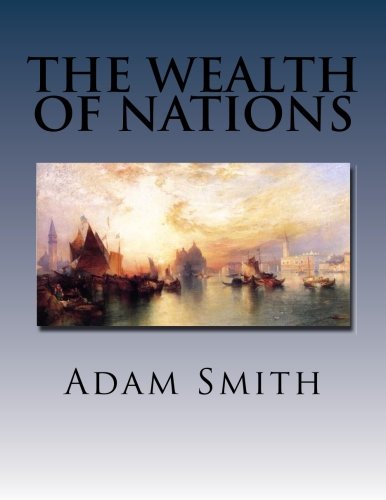 The Wealth of Nations The Wealth of Nations
