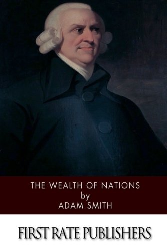 The Wealth of Nations The Wealth of Nations von CreateSpace Independent Publishing Platform