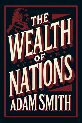 The Wealth of Nations: Illustrated Book by Adam Smith The Wealth of Nations: Illustrated Book by Adam Smith von The Lost Book Project